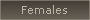 Females